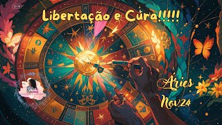 Áries nov24  LIBERTAÇÃO E CURA✨️✨️✨️ [upl. by Ettigirb400]