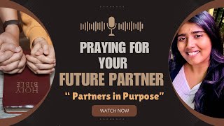 Praying for your Future Partner  Malayalam Christian Podcast [upl. by Lalaj]