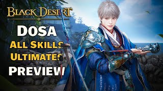 🔔 BDO  New Class Dosa Preview  All Skills amp Ultimates \u00100 0 [upl. by Manuela500]