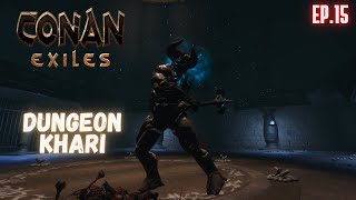 CONAN EXILES ep15 DUNGEON KHARI [upl. by Romeon]