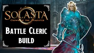 Solasta Crown of the Magister  Battle Cleric build level 1 to 16 [upl. by Eizzo]