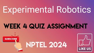 Experimental Robotics Week 4 Quiz Assignment Solution  NPTEL 2024  SWAYAM [upl. by Alyn]