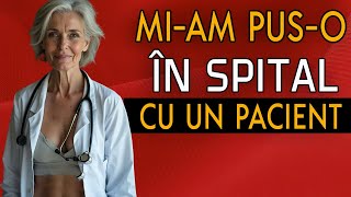 SUNT DOCTORIȚă ȘI AM RUPT PATUL CU UN PACIENT MAI TÂNĂR [upl. by Keefer]