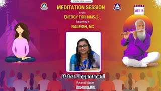 Meditation Session To Raise The Energy For MMS  2  Raleigh NC  Day 17  Ratna Lingamaneni [upl. by Leahcimal]