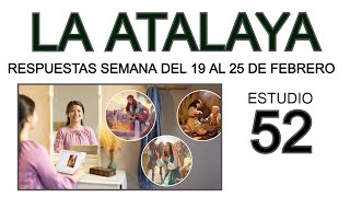 RESPUESTAS DE LA ATALAYA estudio 52 [upl. by Accber547]