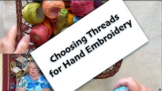 Choosing Threads for Hand Embroidery [upl. by Honniball]