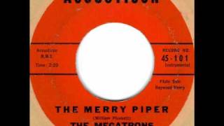 The Merry Piper by The Megatrons on 1959 Acousticon 45 [upl. by Adnorrahs]