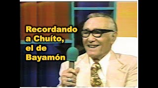 Recordando a Chuíto el de Bayamón [upl. by Lesoj34]