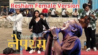 Nepathya Resham Femala Version  Amrit Gurung Song  Nepali Song  Nepali Pop Song [upl. by Truelove]