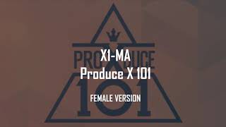 X1MA  PRODUCEX101 Female Version [upl. by Lynda225]