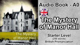 Starter 250wThe Mystery of Manor HallBritish Pronunciation [upl. by Oremoh]