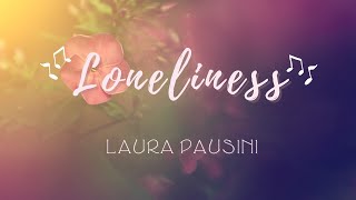 Loneliness La Solitudine  Laura Pausini Lyrics [upl. by Liebowitz]