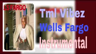 Tml Vibez  Wells Fargo Instrumental [upl. by Yann]