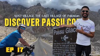 TRAVEL TO EXPLORE PASSU CONE  SOST VILLAGE  PASSU  KHABAR  KHUNJARAB NATIONAL PARK  CHINABORDER [upl. by Hayifas]