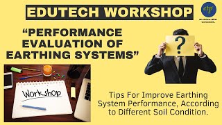 0102042024Edutech workshop quotPerformance Evaluation of Earthing Systems” [upl. by Leuqim]