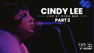 Cindy Lee  Live at the Soda Bar  Two Legs Bad VENUES  Part 2 [upl. by Yerdua418]