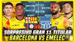 INESPERADO CAMBIO LA TREMENDA ALINEACIÓN TITULAR BARCELONA SC VS EMELEC CLÁSICO DEL ASTILLERO [upl. by Bully]