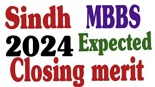 expected closing merit mbbs 2024  sindh mbbs expected closing merit sindh district wise list [upl. by Arbas]