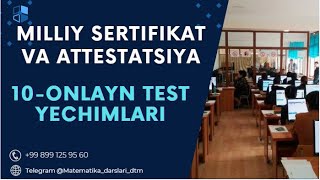 Milliy sertifikat va attestatsiya test yechimlari 10 onlayn test yechimlari [upl. by Ecydnak983]