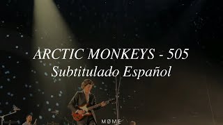 Arctic Monkeys  505 Subtitulado Español [upl. by Kling248]