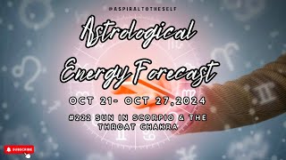 Astrological Energy Forecast Oct 21272024 222 Sun in Scorpio amp The Throat Chakra  Hidden Truths [upl. by Atinad]