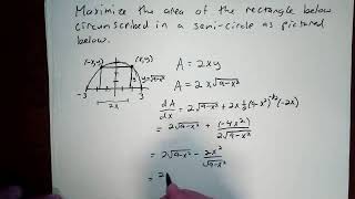 Calc  Optimization Maximizing Area of Rectangle inside a Semicircle [upl. by Katine]