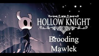 Hollow Knight Walkthrough  Brooding Mawlek Part 12 [upl. by Gary]