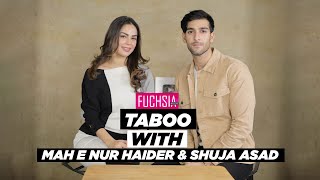 Taboo With Mah e Nur Haider amp Shuja Asad AKA Apana amp Barlas From Khaie  FUCHSIA [upl. by Swarts975]