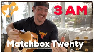 3AM  Matchbox Twenty Beginner Guitar Lesson [upl. by Essyle453]