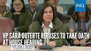 VP Sara Duterte refuses to take oath at House hearing [upl. by Ahsieat]