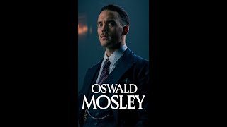 Oswald Mosley  Peaky Blinders peakyblinders oswaldmosley thomasshelby shorts [upl. by Eittik149]