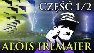 ALOIS IRLMAIER PRZEPOWIEDNIE 12 HISTORIA [upl. by Iuq]