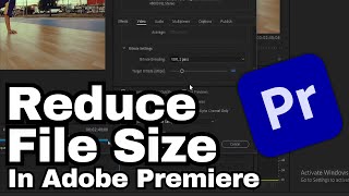 How to Reduce Video File Size in Adobe Premiere Pro CC  Adobe Tutorial [upl. by Anar]