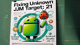 Fixing Unknown Kotlin JVM Target 21  Android Studio Ladybug Debugging [upl. by Darlene]