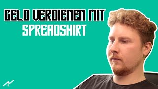 Spreadshirt Anleitung für Anfänger 2021 Deutsch online Geld verdienen TShirt Business [upl. by Etteuqaj963]