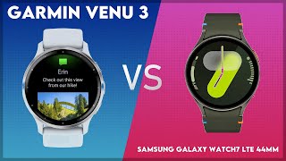 Garmin Venu 3 vs Samsung Galaxy Watch7 LTE 44mm Comparison [upl. by Ienttirb]