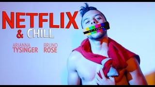 Bruno Rose amp Arianna Tysinger  Netflix and Chill [upl. by Studdard624]