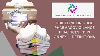 The Experts’ Guide To Good Pharmacovigilance Practices Gvp annex I  Definitions [upl. by Ahrendt]