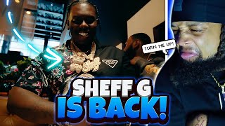 HES FINALLY BACK HOME Sheff G  Everything Lit REACTION [upl. by Wilona]