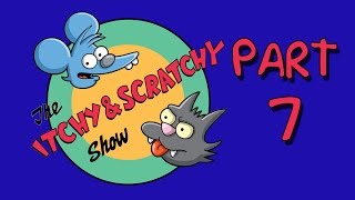 The Itchy amp Scratchy Show Part 7 [upl. by Ginny]