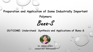 POLYMER LECTURE10 Synthesis And Applications of Buna S by Dr Nisha Singh [upl. by Nelg176]