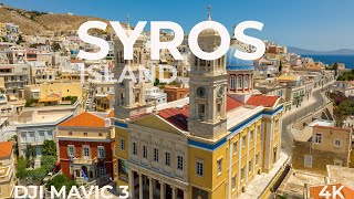 Syros Island  4K  Best Places [upl. by Nnair]