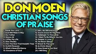 Don Moen Christian Songs ✝️ Worship Playlist [upl. by Ierdna]