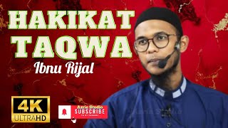 IBNU RIJAL  HAKIKAT TAQWA HADIS 40 IMAM NAWAWI [upl. by Bergess]