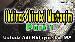 Ihdinas sirotol mustaqim  Ust Adi Hidayat Lc MA [upl. by Rosabel520]