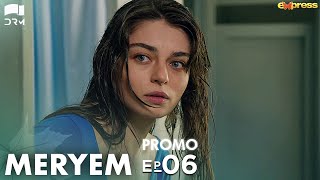 MERYEM  Episode 06 Promo  Turkish Drama  Furkan Andıç Ayça Ayşin  Urdu Dubbing  RO2Y [upl. by Ardnoid]