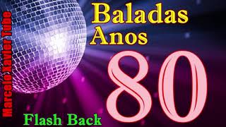 Baladas anos 80  Flash Back [upl. by Adiel593]