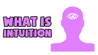 What is Intuition  Explained in 2 min [upl. by Ynehteb]