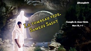 Évangile de Jésus Christ  Marc 16 17  le tombeau vide [upl. by Ryhpez456]