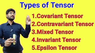 Types of Tensor  Covariant tensor  Contravariant tensor  invariant kronecker delta epsilon tensor [upl. by Nyrraf]